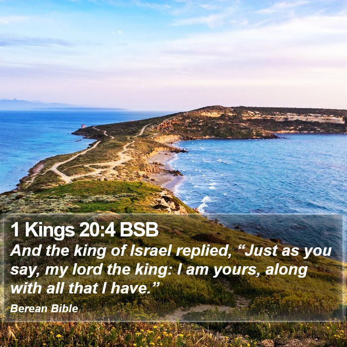 1 Kings 20:4 BSB Bible Study