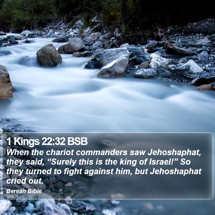 1 Kings 22:32 BSB Bible Study