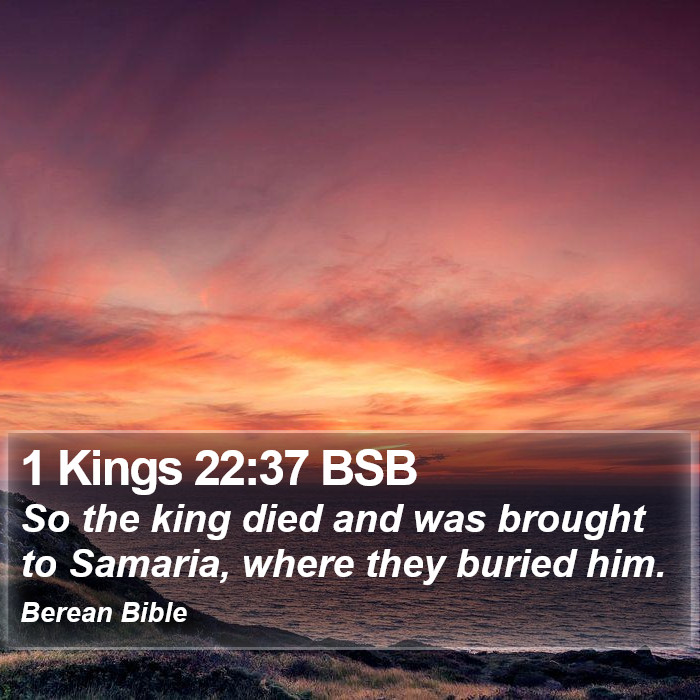 1 Kings 22:37 BSB Bible Study