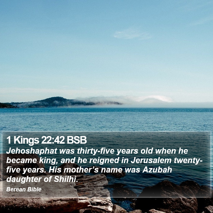 1 Kings 22:42 BSB Bible Study