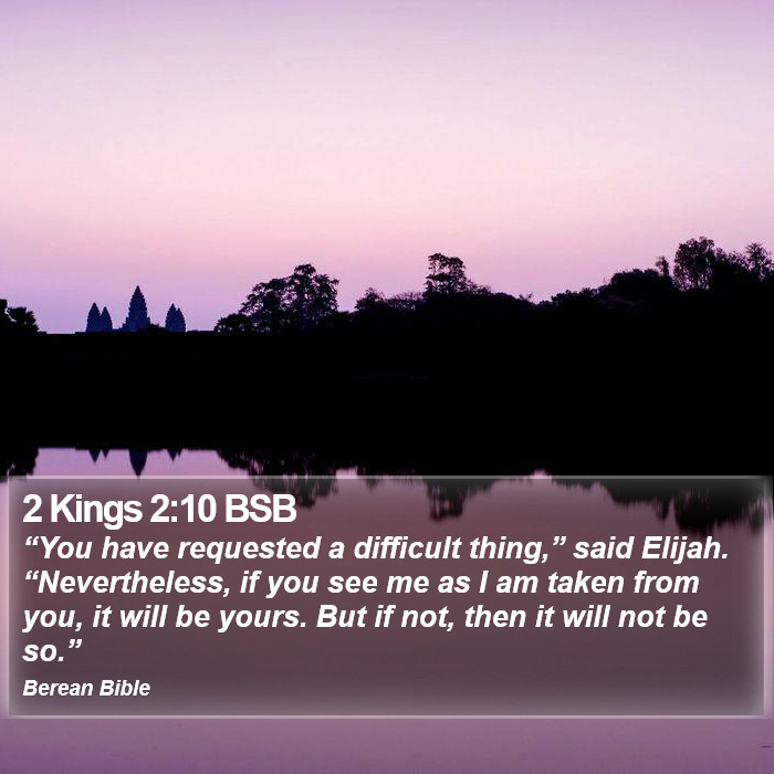 2 Kings 2:10 BSB Bible Study