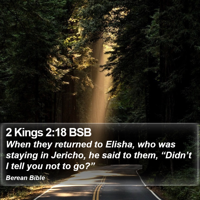 2 Kings 2:18 BSB Bible Study