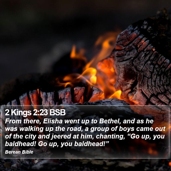 2 Kings 2:23 BSB Bible Study