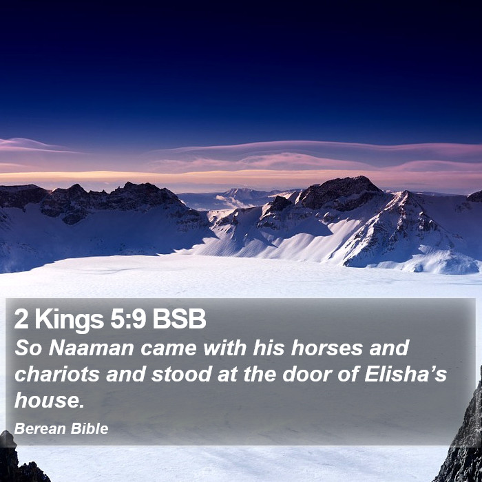 2 Kings 5:9 BSB Bible Study