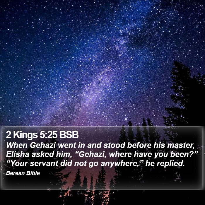 2 Kings 5:25 BSB Bible Study