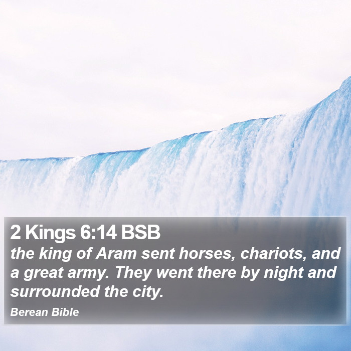 2 Kings 6:14 BSB Bible Study