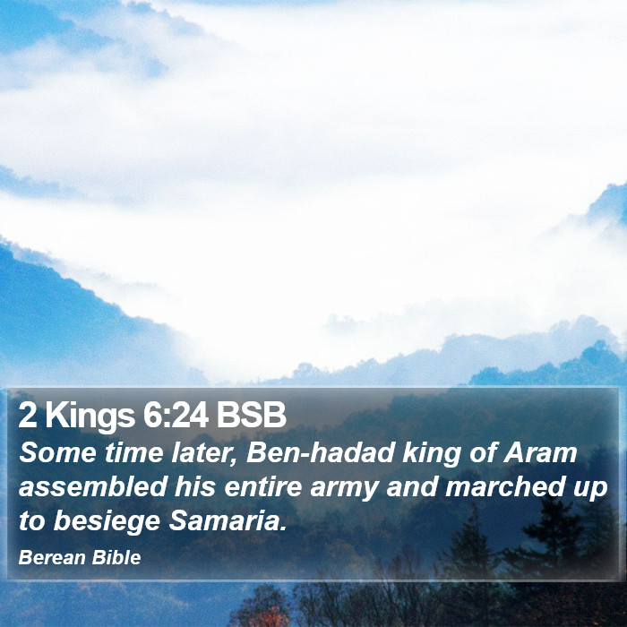 2 Kings 6:24 BSB Bible Study