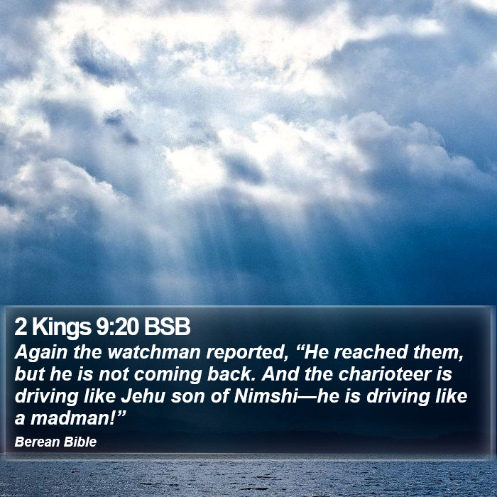 2 Kings 9:20 BSB Bible Study