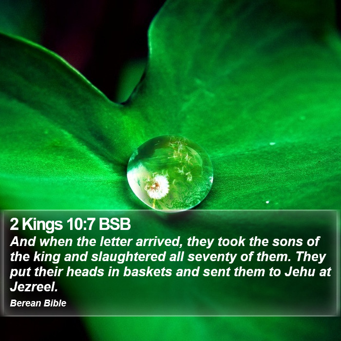 2 Kings 10:7 BSB Bible Study