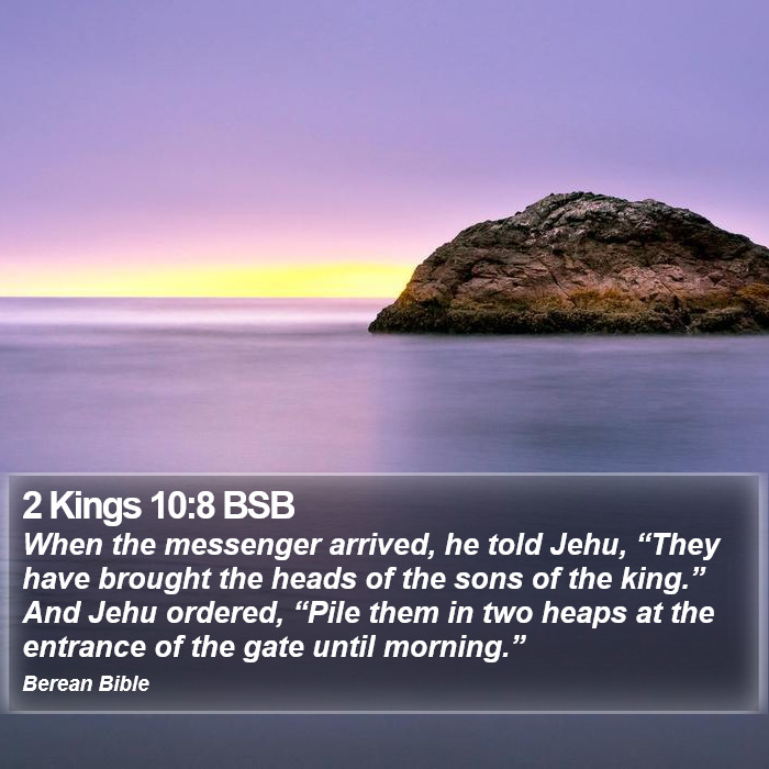 2 Kings 10:8 BSB Bible Study