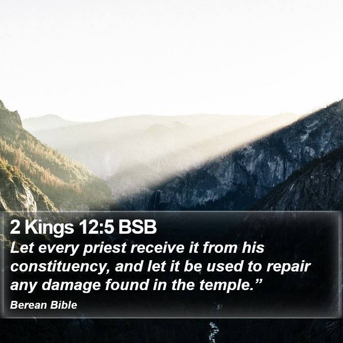 2 Kings 12:5 BSB Bible Study