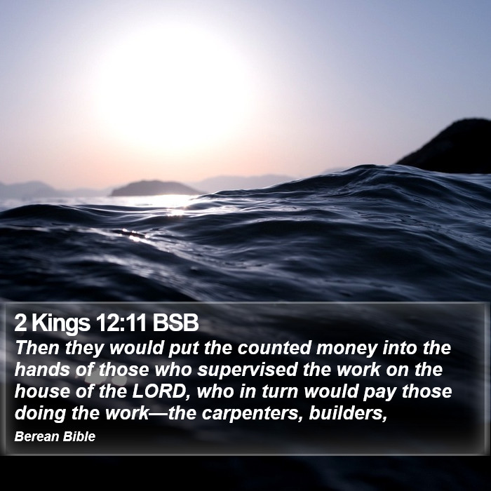 2 Kings 12:11 BSB Bible Study