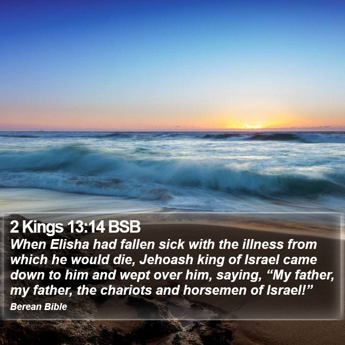 2 Kings 13:14 BSB Bible Study