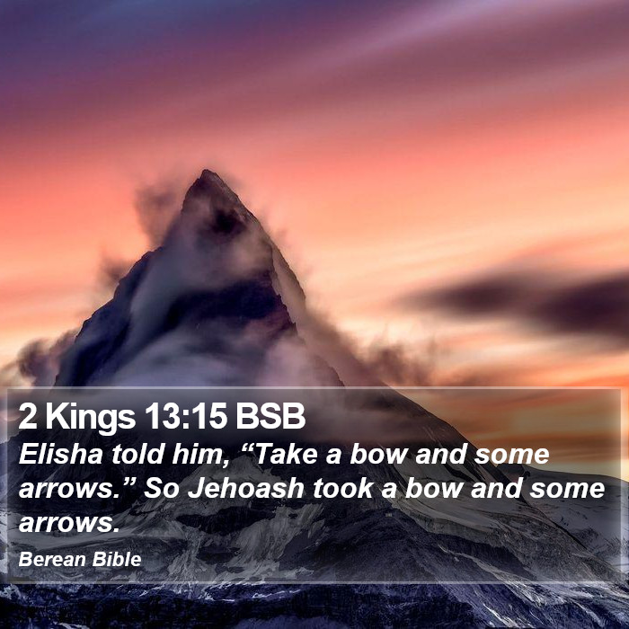 2 Kings 13:15 BSB Bible Study