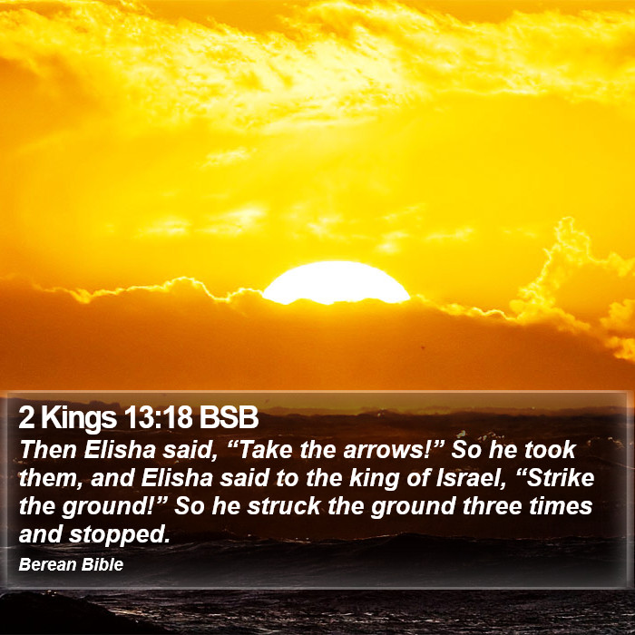 2 Kings 13:18 BSB Bible Study