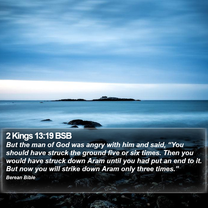 2 Kings 13:19 BSB Bible Study