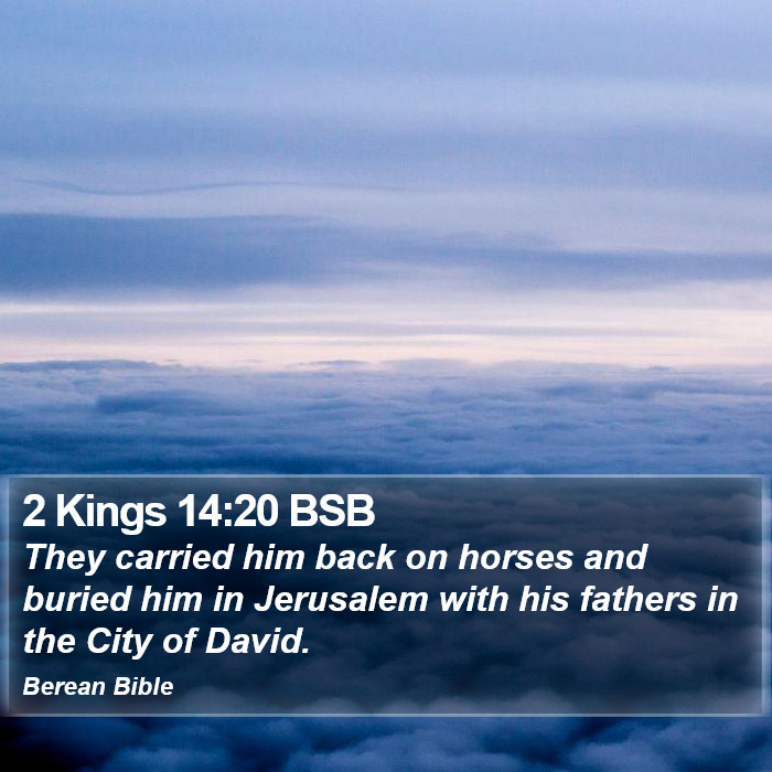 2 Kings 14:20 BSB Bible Study