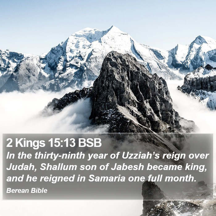 2 Kings 15:13 BSB Bible Study