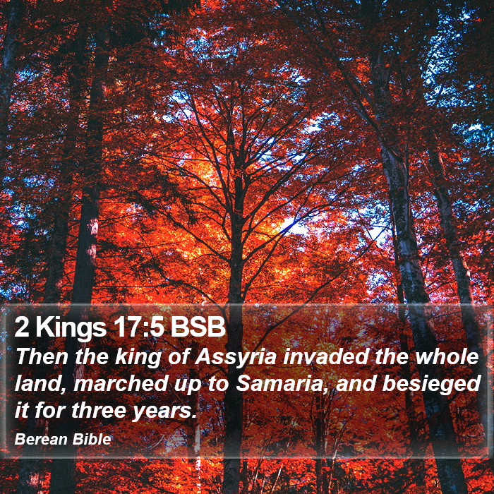 2 Kings 17:5 BSB Bible Study