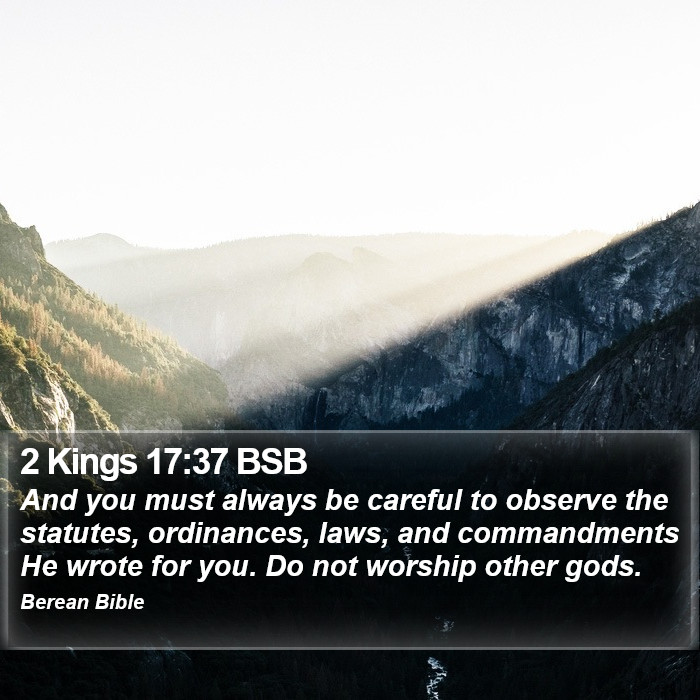 2 Kings 17:37 BSB Bible Study