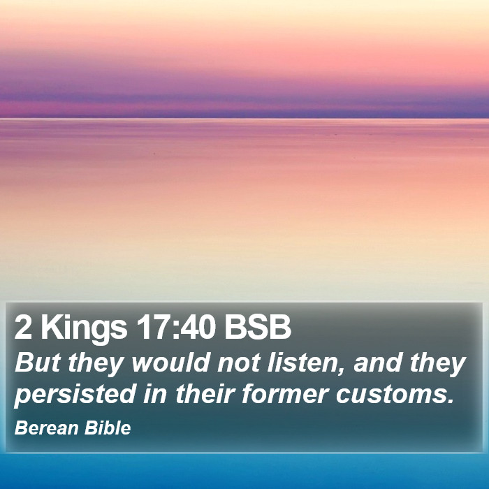 2 Kings 17:40 BSB Bible Study