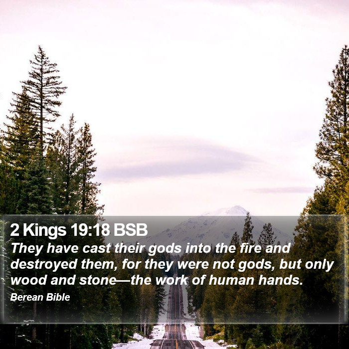 2 Kings 19:18 BSB Bible Study