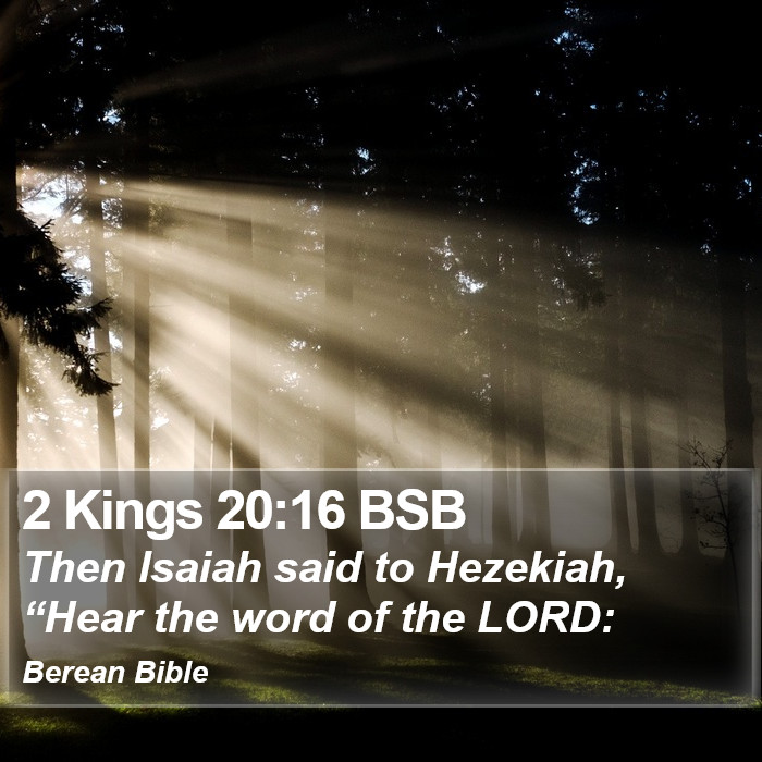 2 Kings 20:16 BSB Bible Study