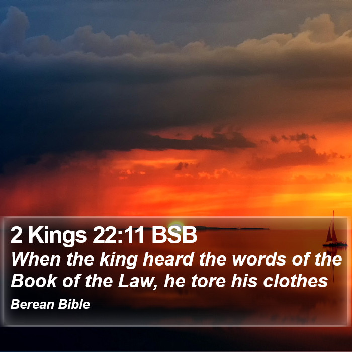 2 Kings 22:11 BSB Bible Study