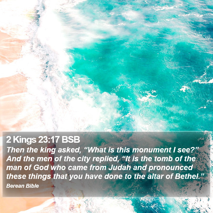 2 Kings 23:17 BSB Bible Study