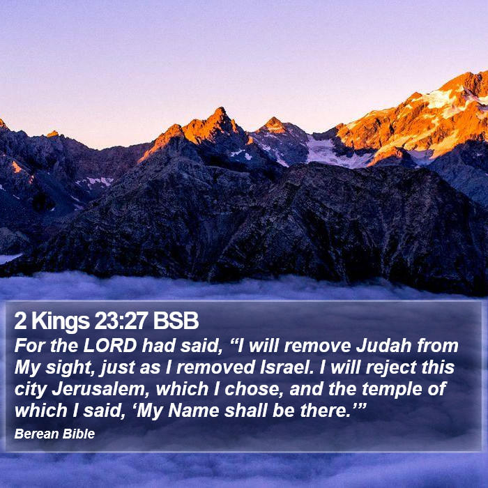 2 Kings 23:27 BSB Bible Study