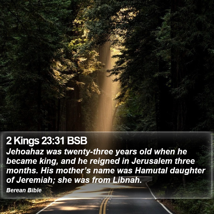 2 Kings 23:31 BSB Bible Study