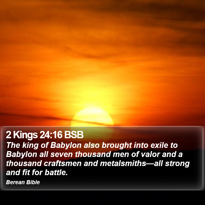 2 Kings 24:16 BSB Bible Study