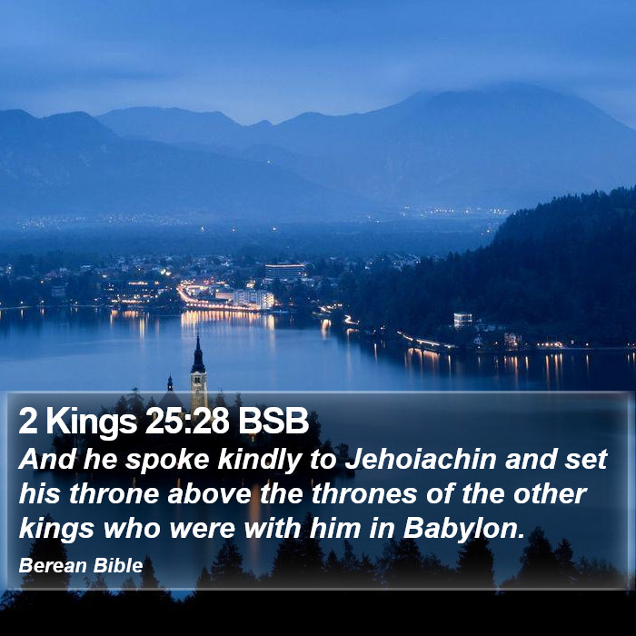 2 Kings 25:28 BSB Bible Study