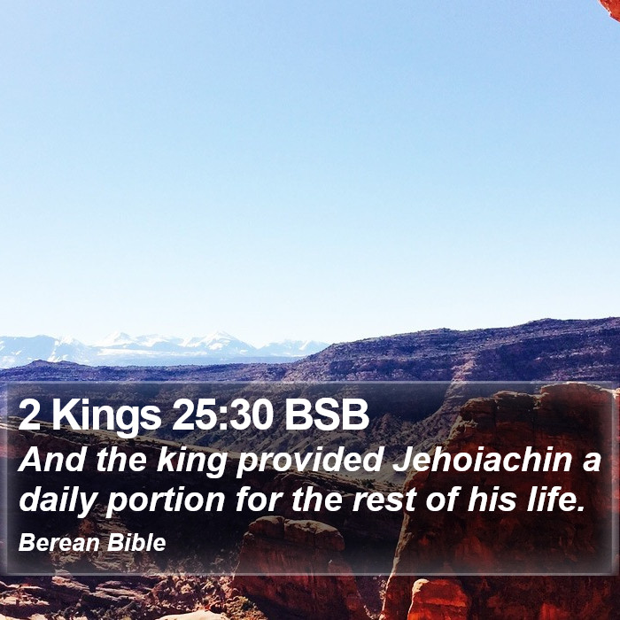 2 Kings 25:30 BSB Bible Study