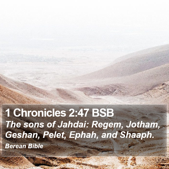 1 Chronicles 2:47 BSB Bible Study