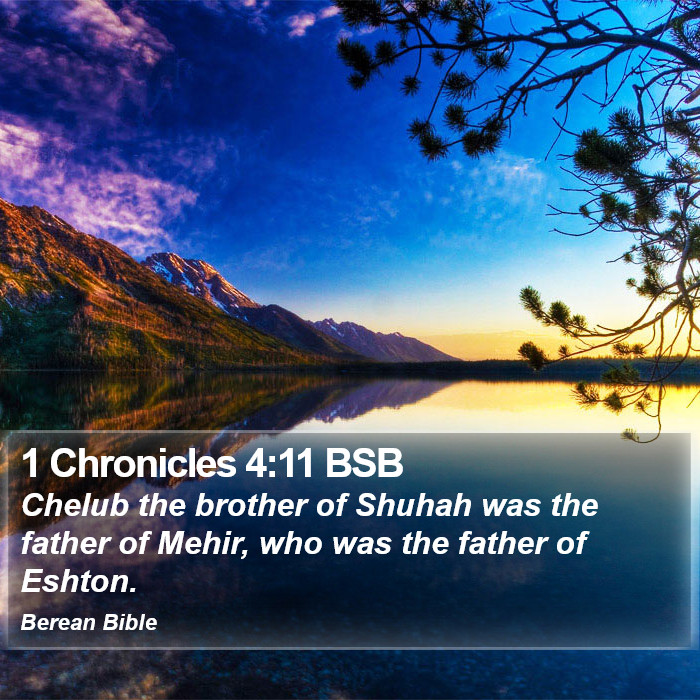 1 Chronicles 4:11 BSB Bible Study