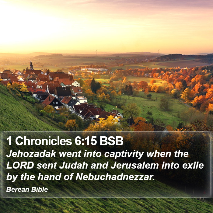 1 Chronicles 6:15 BSB Bible Study