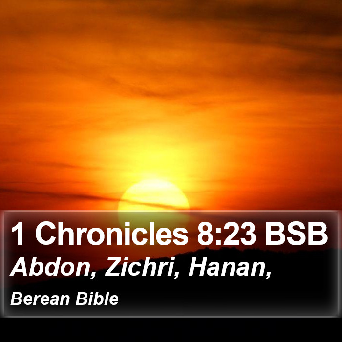 1 Chronicles 8:23 BSB Bible Study