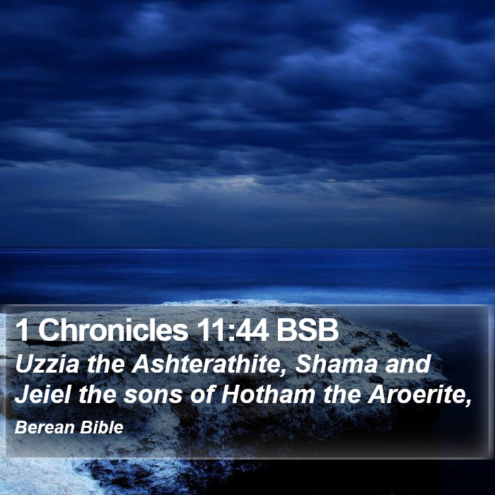 1 Chronicles 11:44 BSB Bible Study