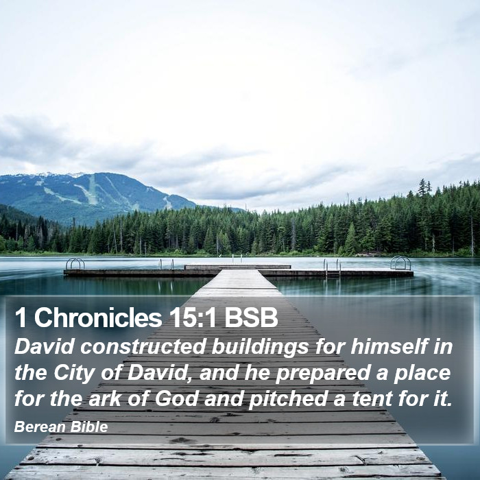 1 Chronicles 15:1 BSB Bible Study