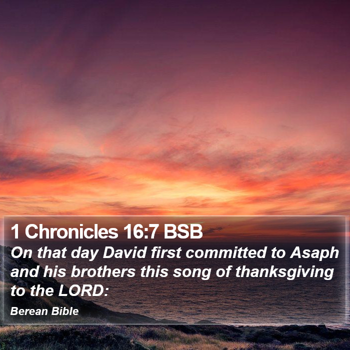 1 Chronicles 16:7 BSB Bible Study