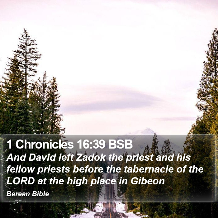 1 Chronicles 16:39 BSB Bible Study