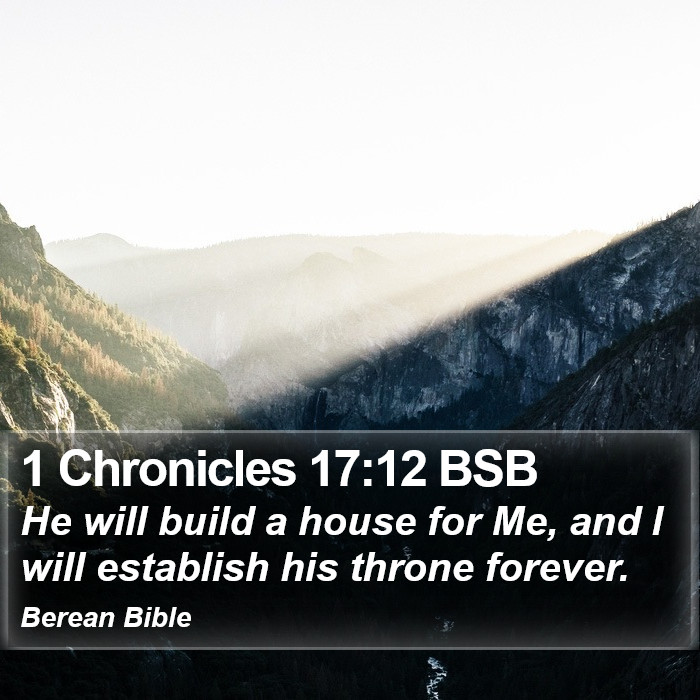 1 Chronicles 17:12 BSB Bible Study