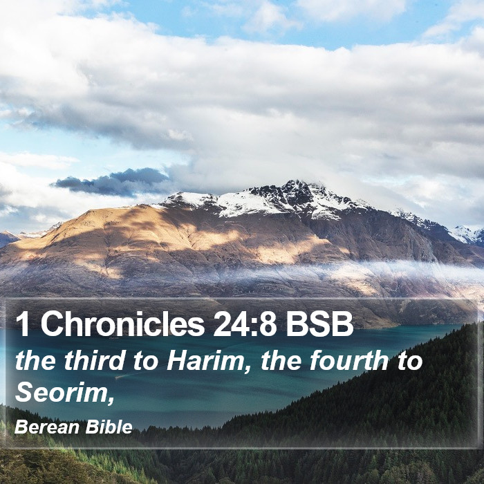 1 Chronicles 24:8 BSB Bible Study