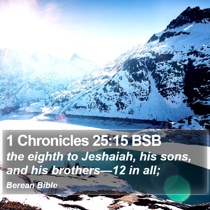 1 Chronicles 25:15 BSB Bible Study