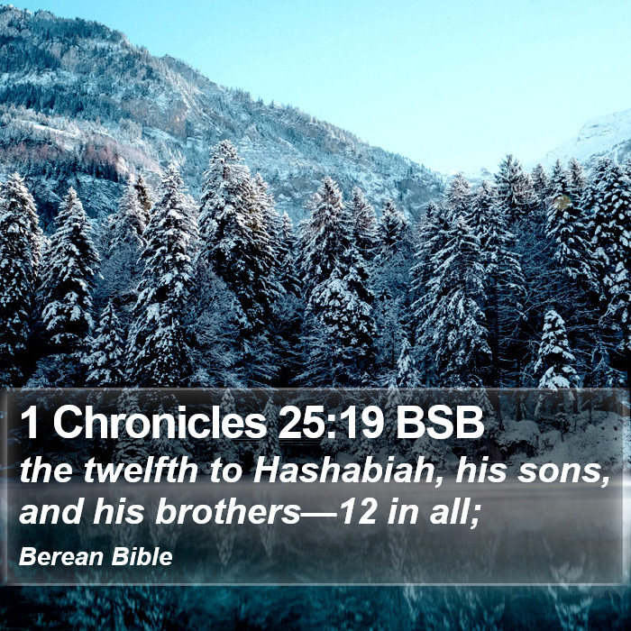 1 Chronicles 25:19 BSB Bible Study