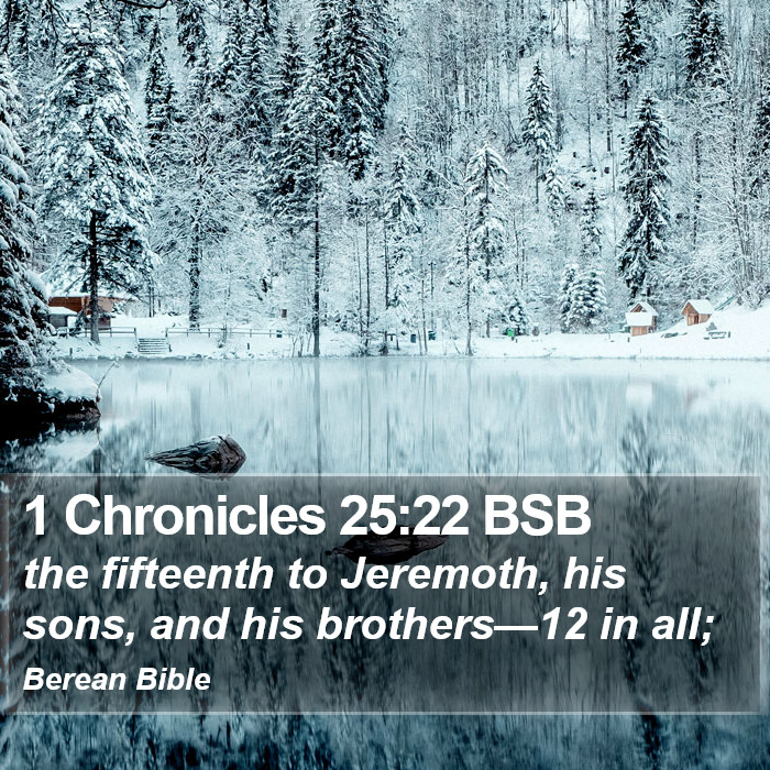 1 Chronicles 25:22 BSB Bible Study