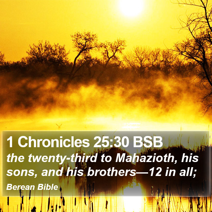 1 Chronicles 25:30 BSB Bible Study