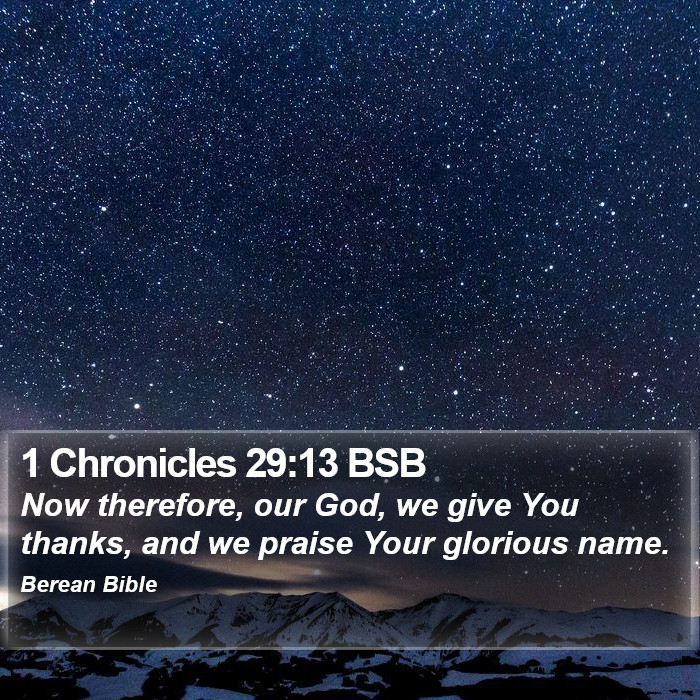 1 Chronicles 29:13 BSB Bible Study