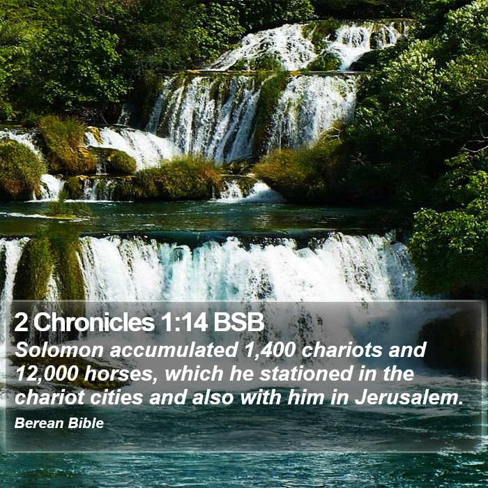 2 Chronicles 1:14 BSB Bible Study